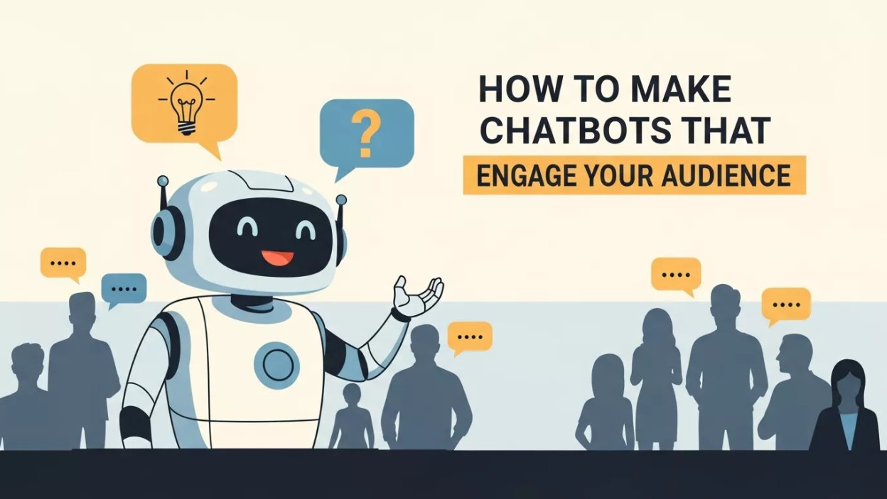 How to Make Chatbot That Engage Your Audience
